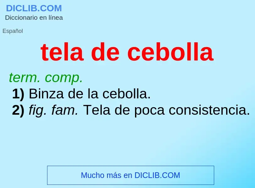 What is tela de cebolla - meaning and definition