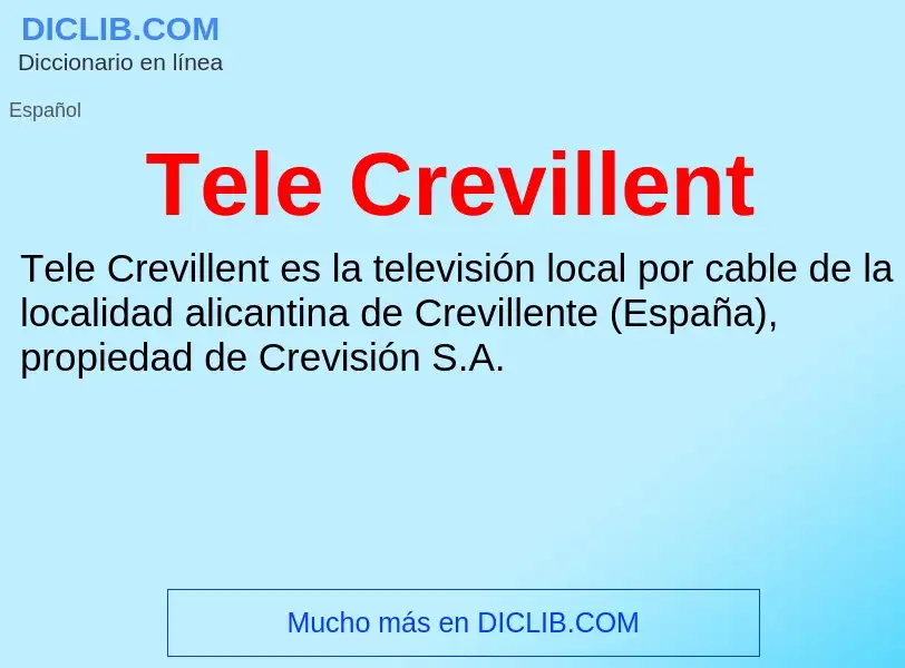 ¿Qué es Tele Crevillent? - significado y definición