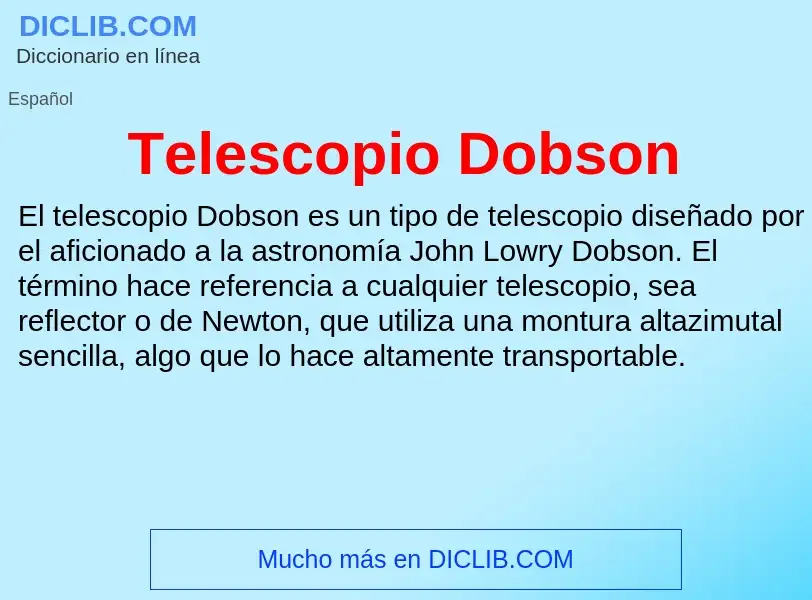 O que é Telescopio Dobson - definição, significado, conceito