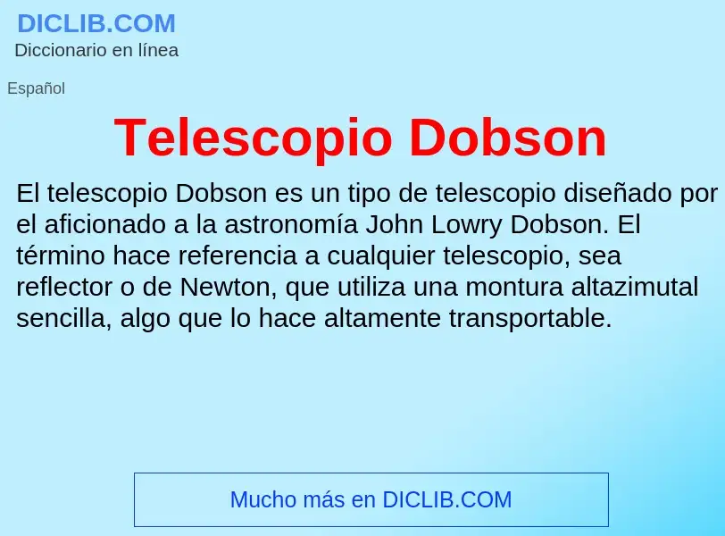 Qu'est-ce que Telescopio Dobson - définition