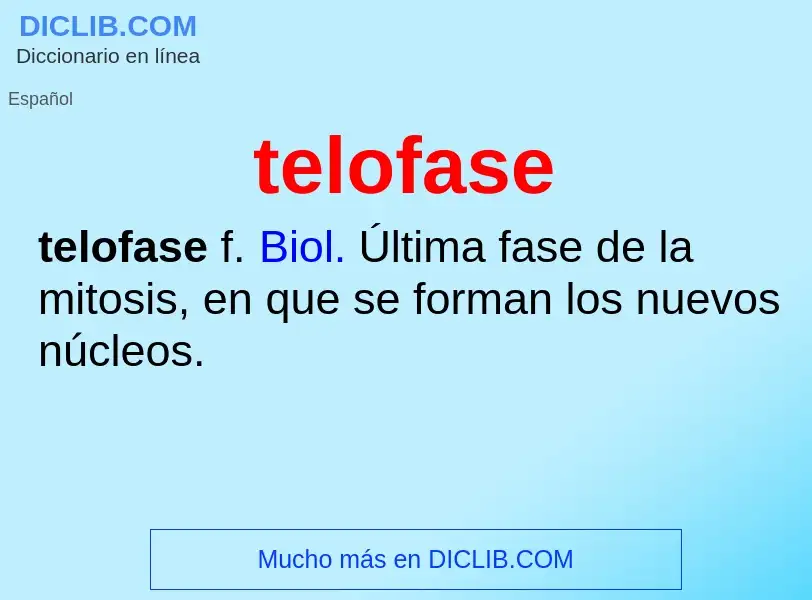 ¿Qué es telofase? - significado y definición