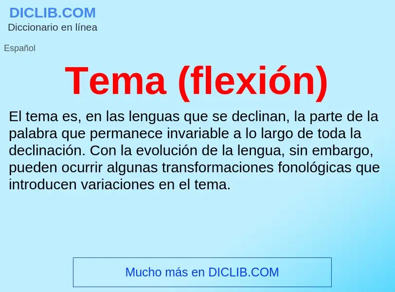 Wat is Tema (flexión) - definition