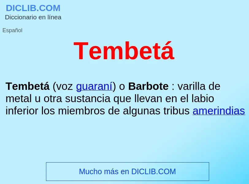 ¿Qué es Tembetá ? - significado y definición