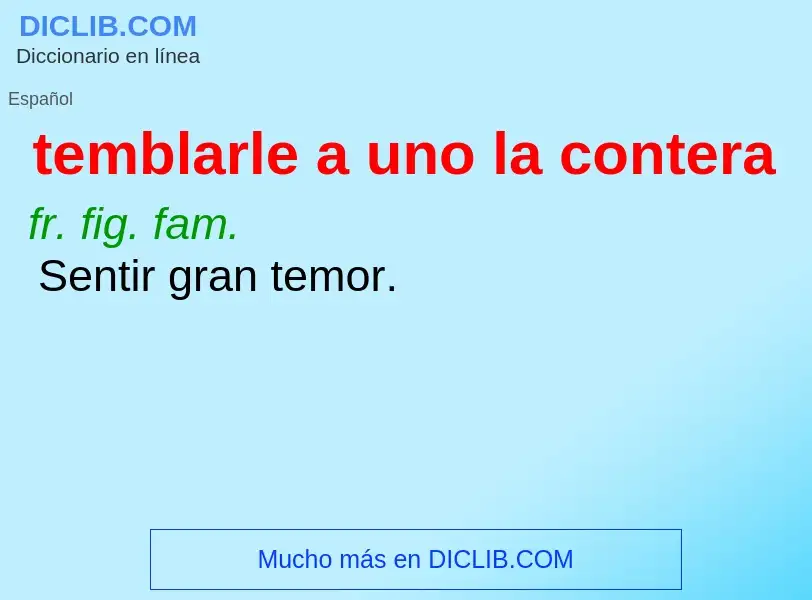 ¿Qué es temblarle a uno la contera? - significado y definición