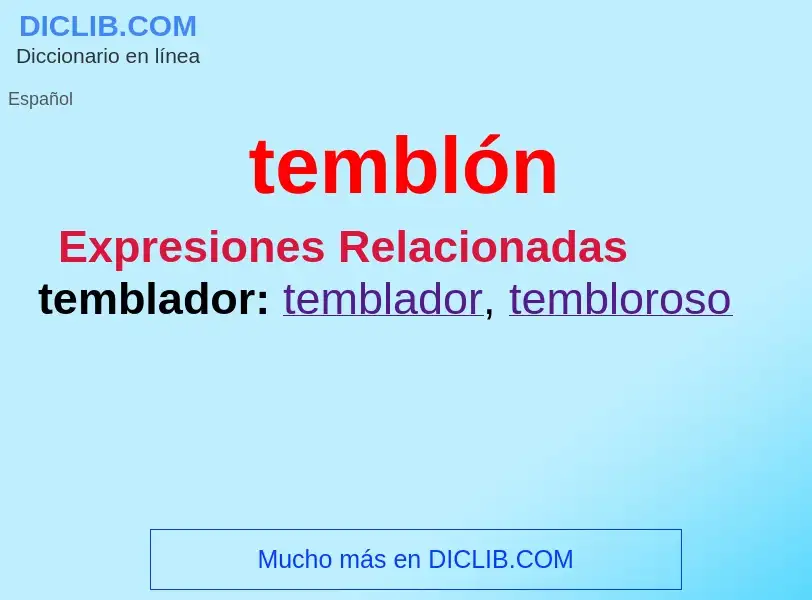 Wat is temblón - definition