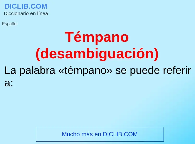 ¿Qué es Témpano (desambiguación)? - significado y definición