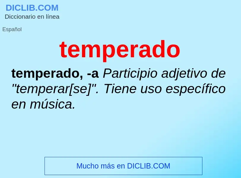 Wat is temperado - definition