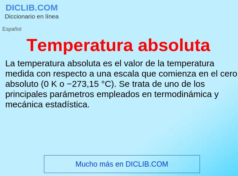 What is Temperatura absoluta - meaning and definition