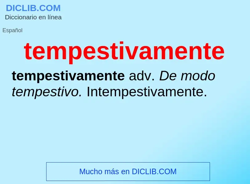 Wat is tempestivamente - definition