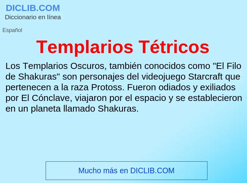 What is Templarios Tétricos - meaning and definition