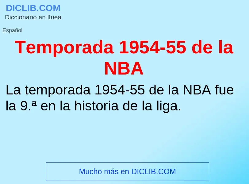 Qu'est-ce que Temporada 1954-55 de la NBA - définition