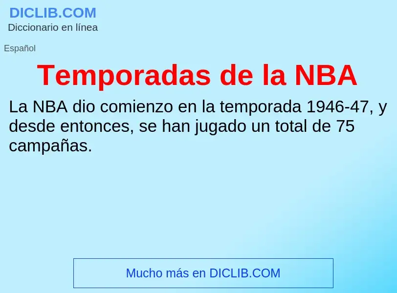 Что такое Temporadas de la NBA - определение