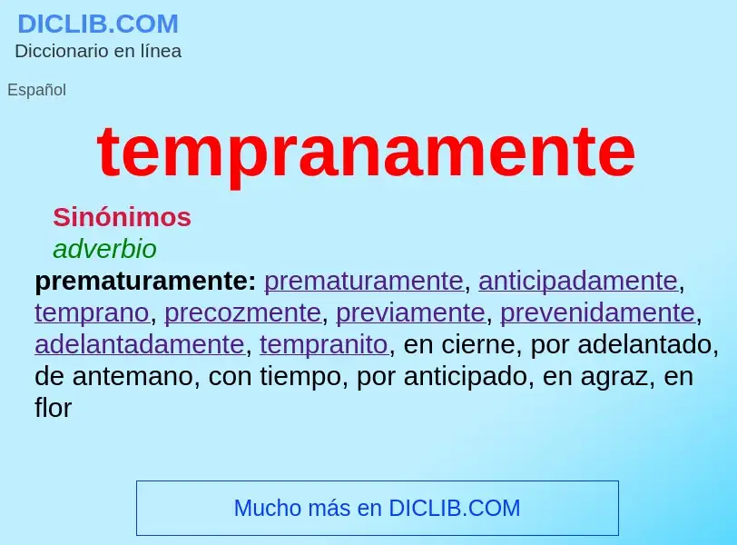 O que é tempranamente - definição, significado, conceito