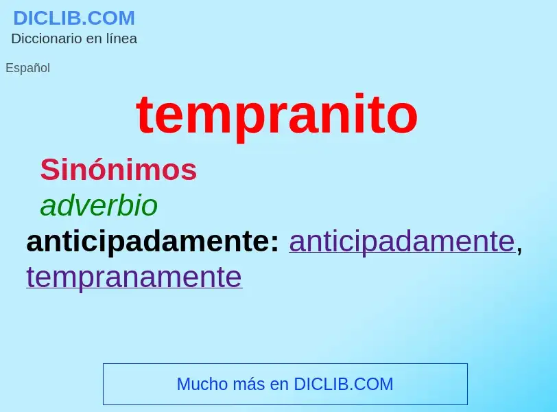 What is tempranito - meaning and definition