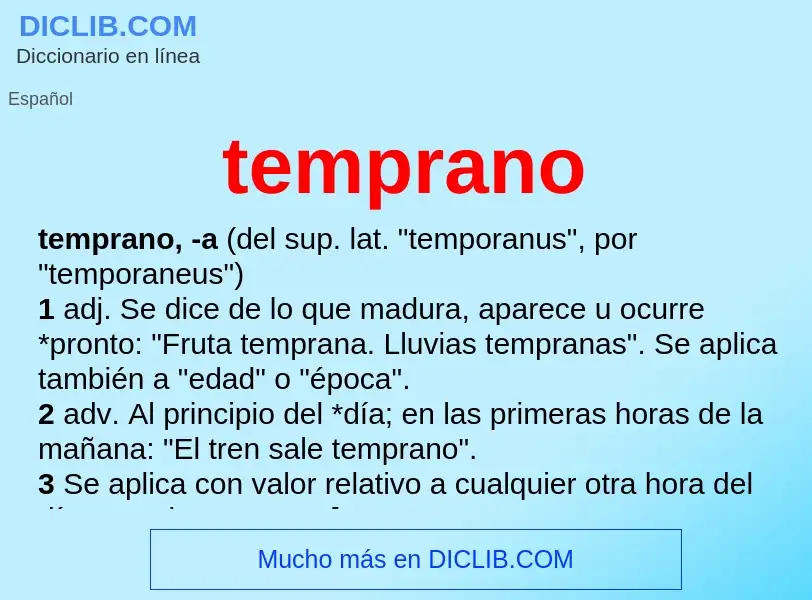 What is temprano - meaning and definition