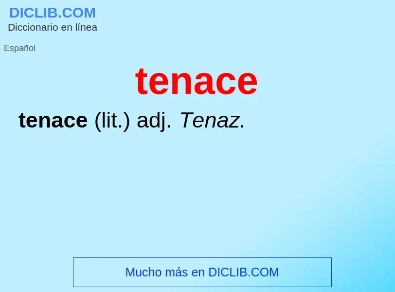 Что такое tenace - определение