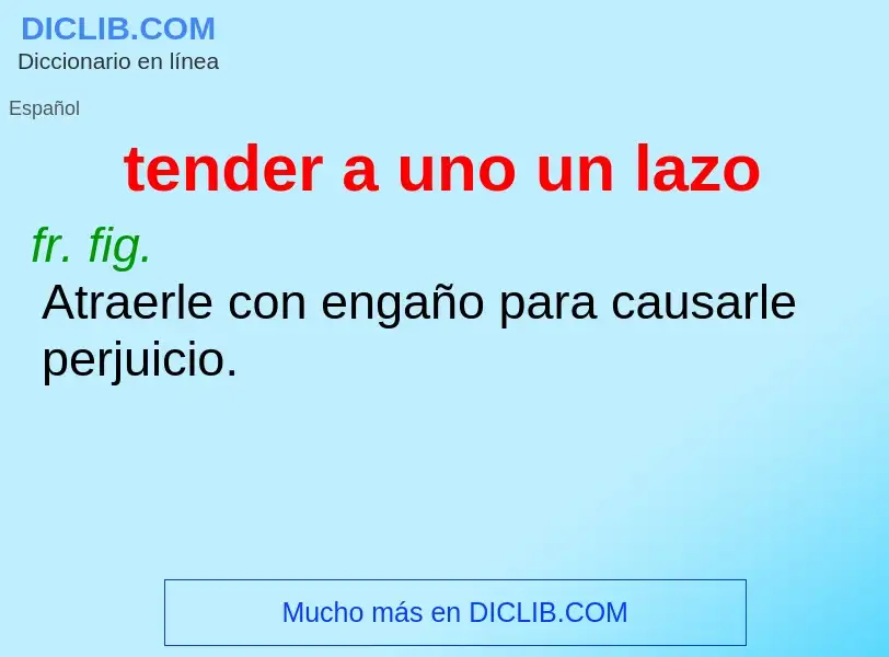 Qu'est-ce que tender a uno un lazo - définition