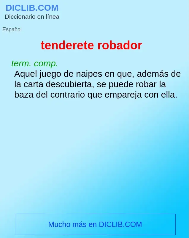 Что такое tenderete robador - определение