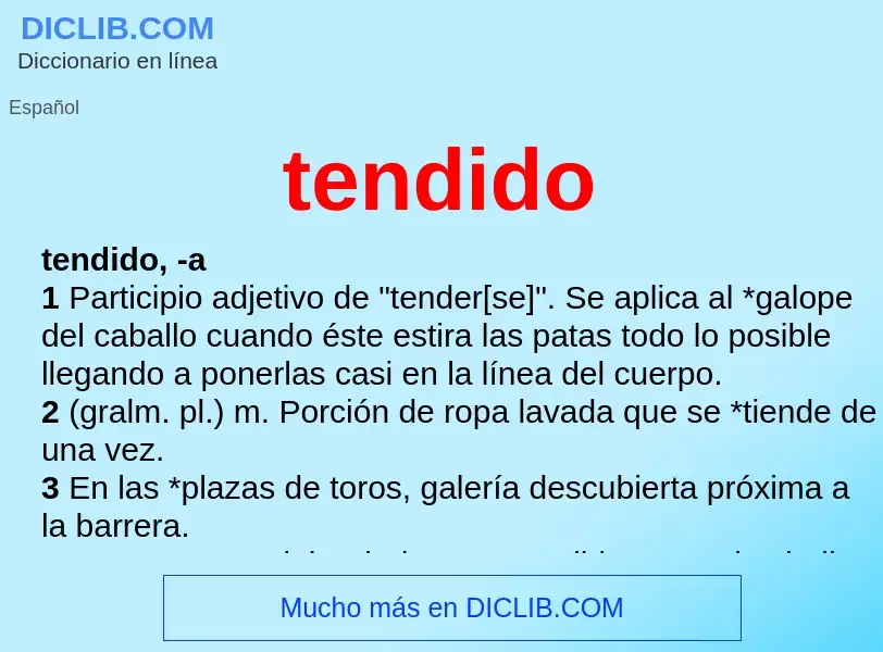 What is tendido - definition