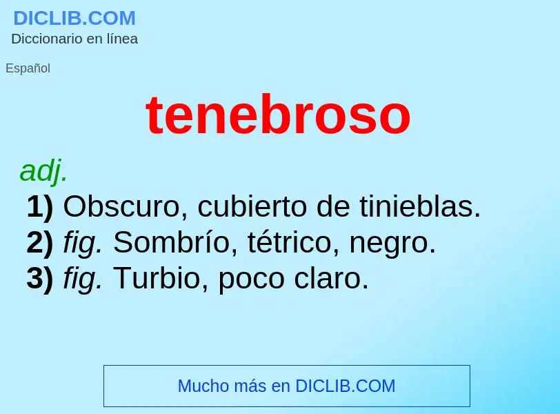 Wat is tenebroso - definition