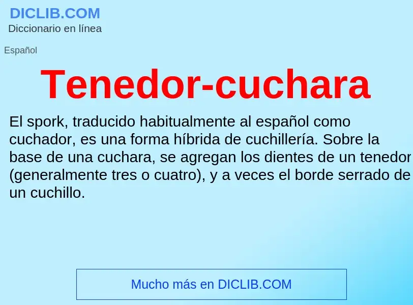 Wat is Tenedor-cuchara - definition