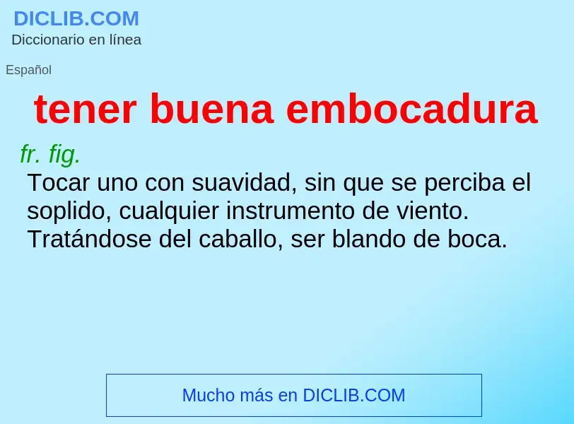 What is tener buena embocadura - definition