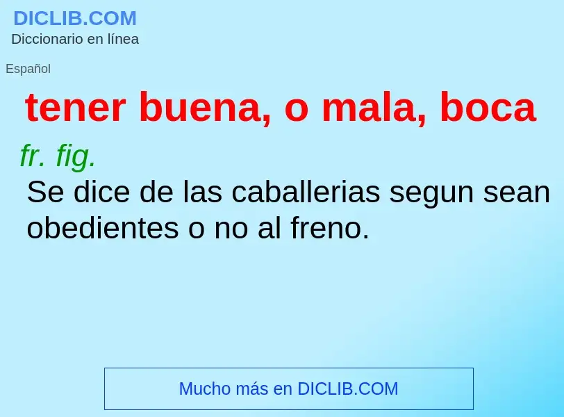 Was ist tener buena, o mala, boca - Definition