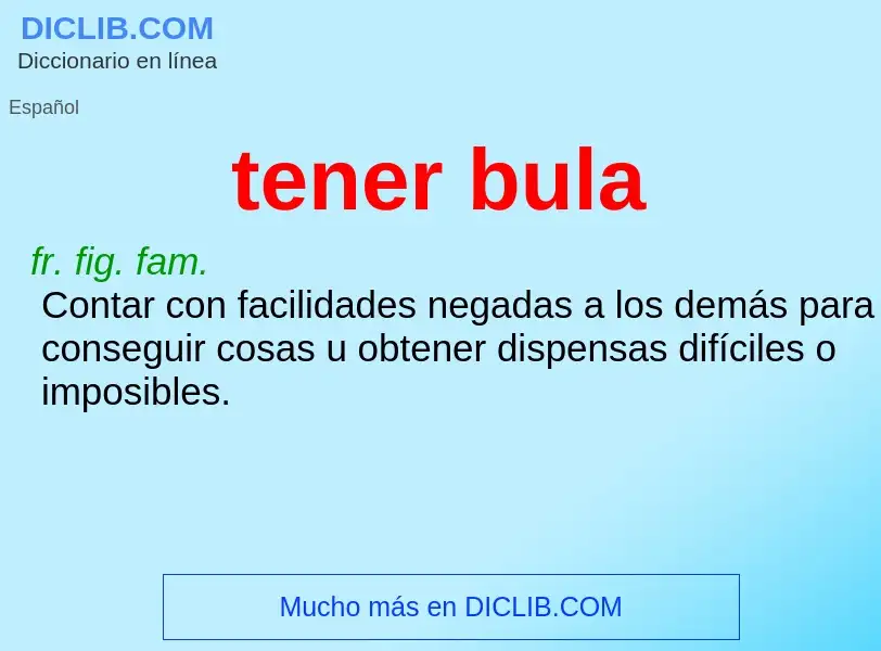 What is tener bula - definition