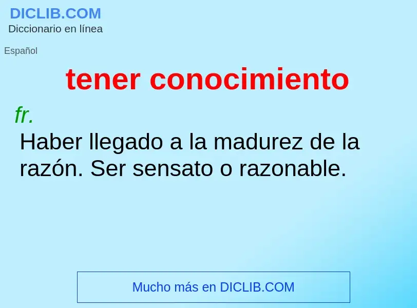 Was ist tener conocimiento - Definition