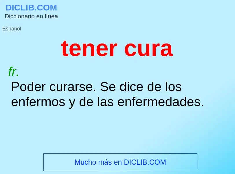 What is tener cura - meaning and definition