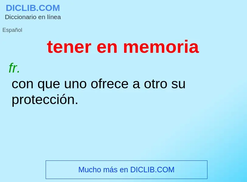 What is tener en memoria - definition