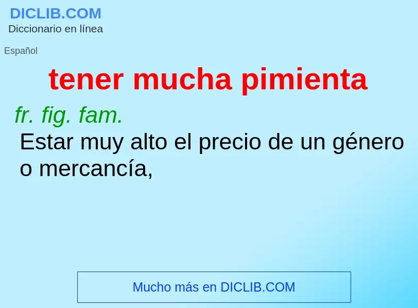 ¿Qué es tener mucha pimienta? - significado y definición