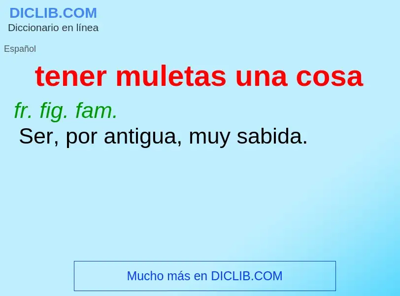 ¿Qué es tener muletas una cosa? - significado y definición