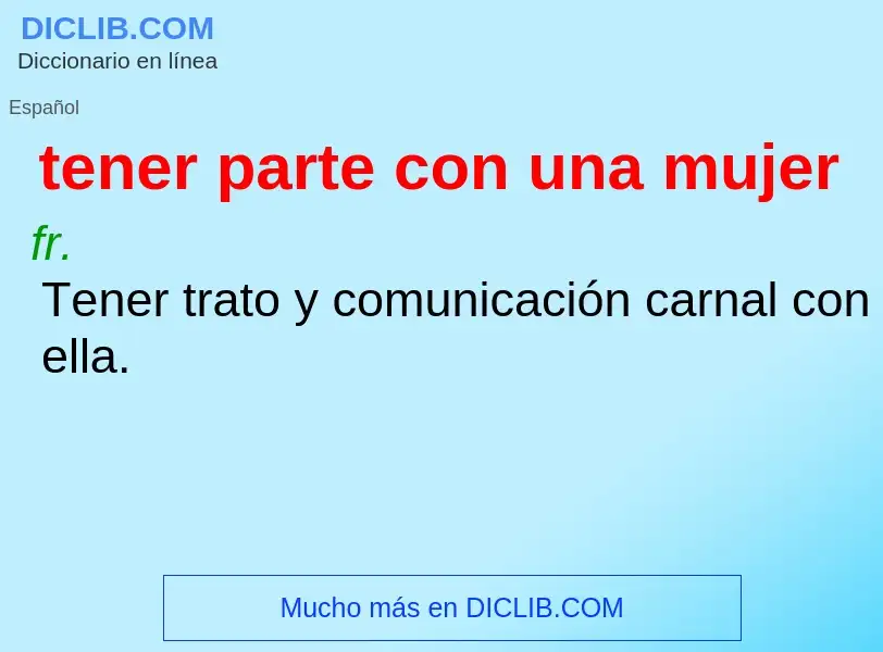 ¿Qué es tener parte con una mujer? - significado y definición