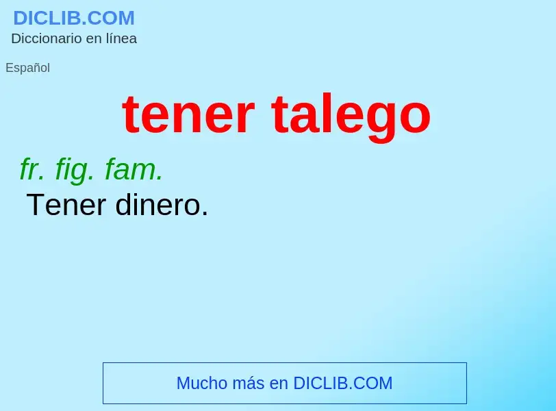 Что такое tener talego - определение