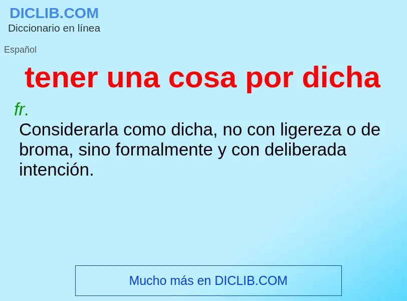 Was ist tener una cosa por dicha - Definition