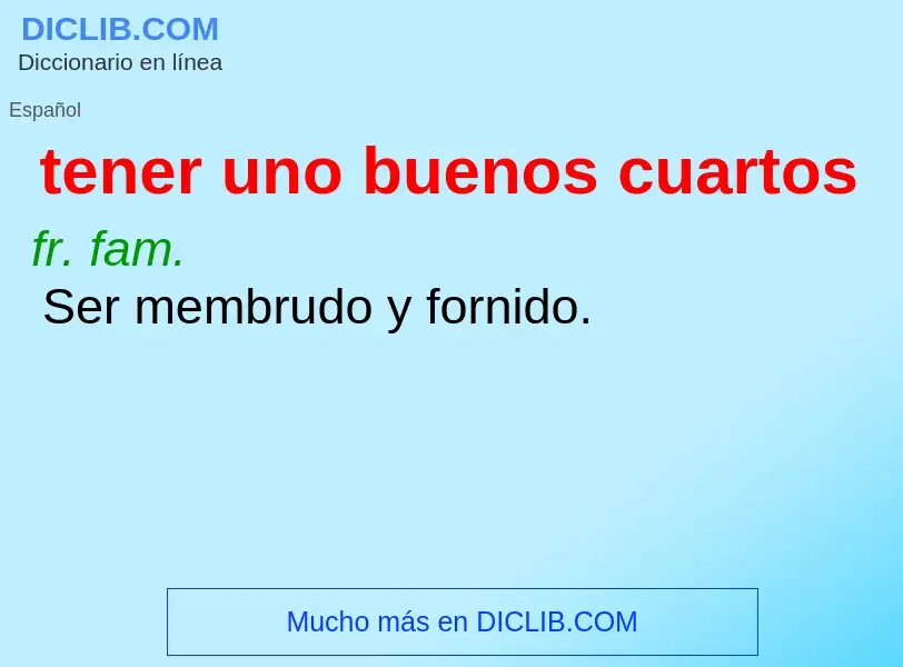 ¿Qué es tener uno buenos cuartos? - significado y definición