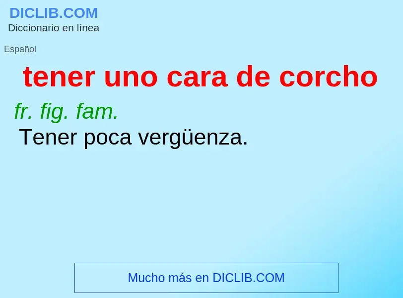 ¿Qué es tener uno cara de corcho? - significado y definición