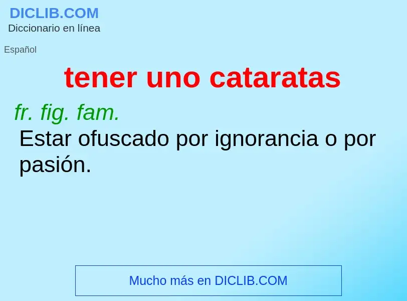 What is tener uno cataratas - definition