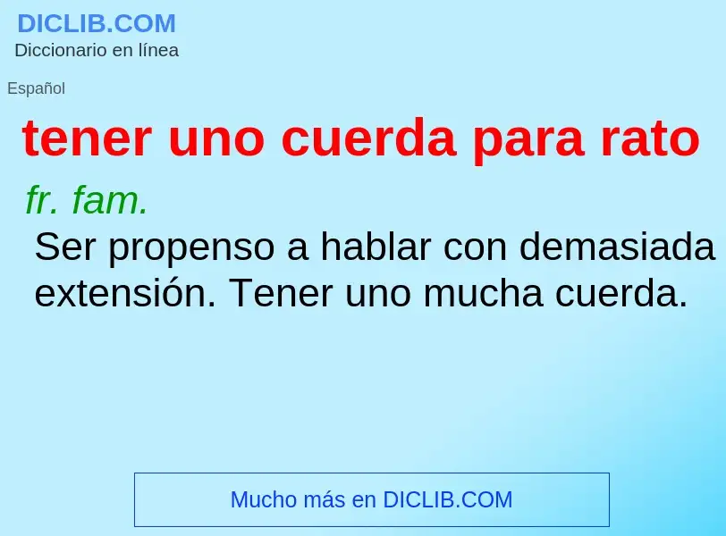 O que é tener uno cuerda para rato - definição, significado, conceito