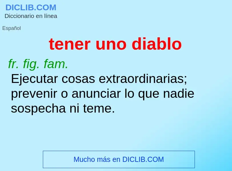 What is tener uno diablo - definition