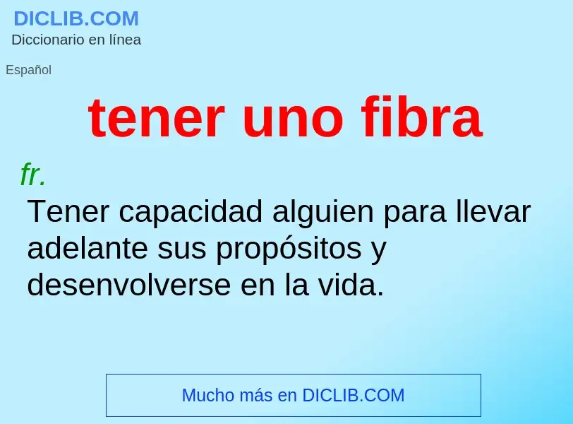 O que é tener uno fibra - definição, significado, conceito