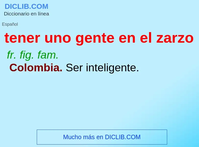 ¿Qué es tener uno gente en el zarzo? - significado y definición