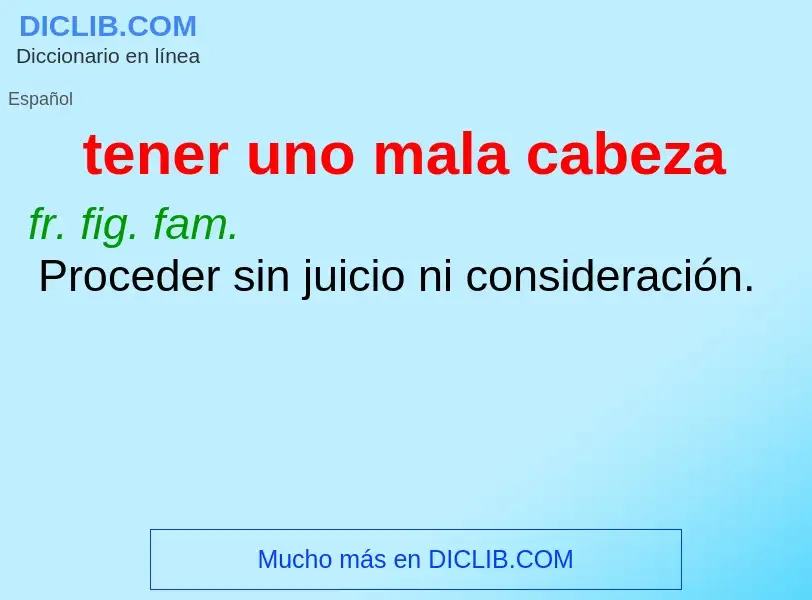 ¿Qué es tener uno mala cabeza? - significado y definición