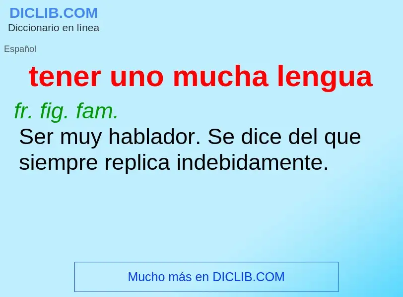 Was ist tener uno mucha lengua - Definition