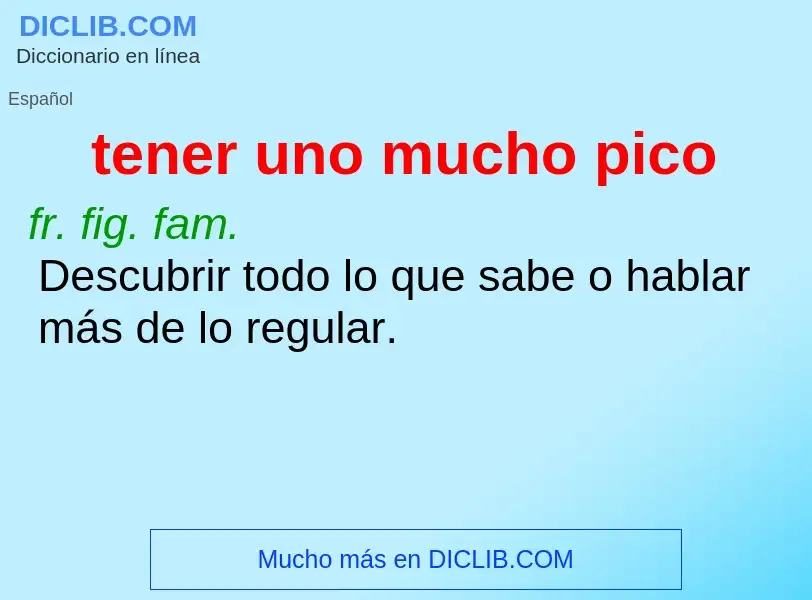 Wat is tener uno mucho pico - definition