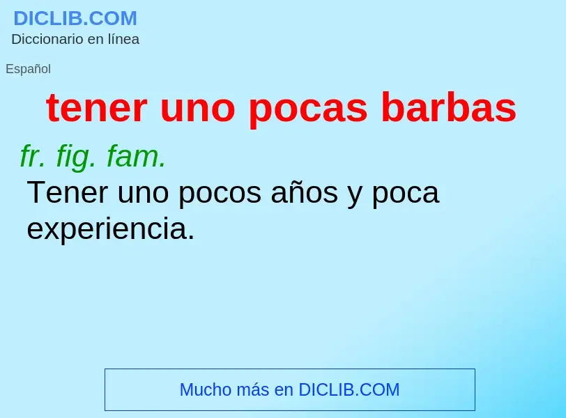 What is tener uno pocas barbas - definition