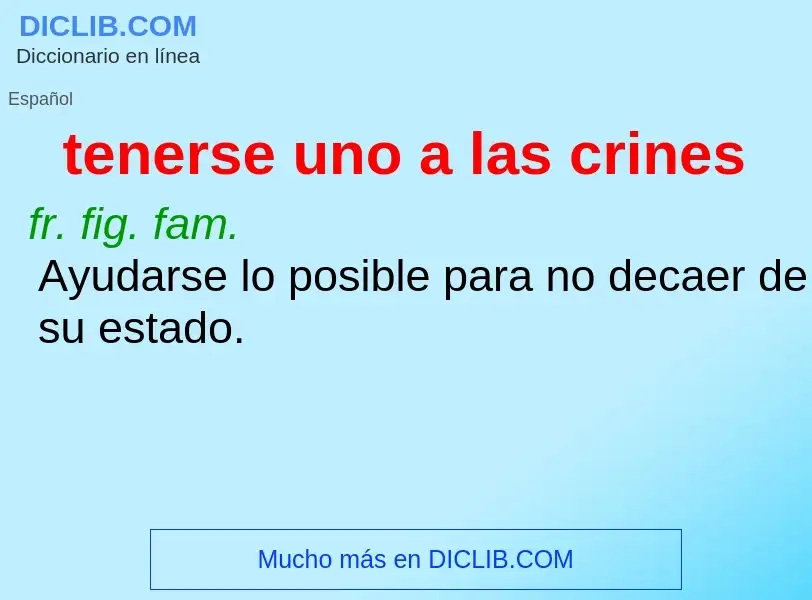 O que é tenerse uno a las crines - definição, significado, conceito