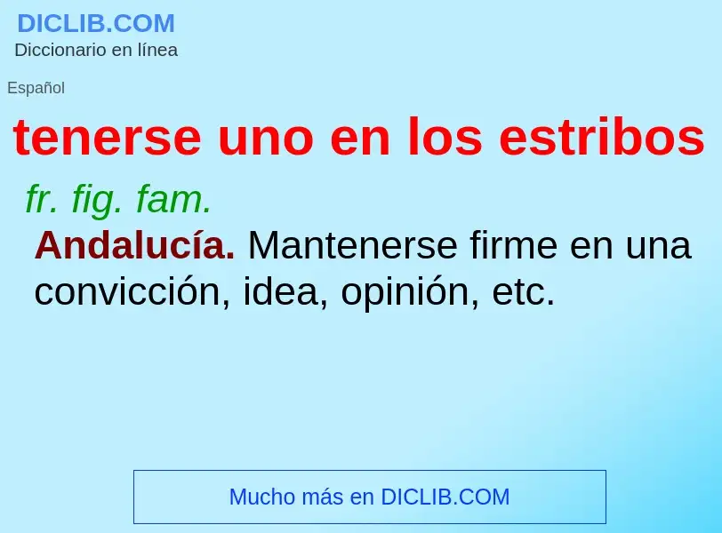 What is tenerse uno en los estribos - definition