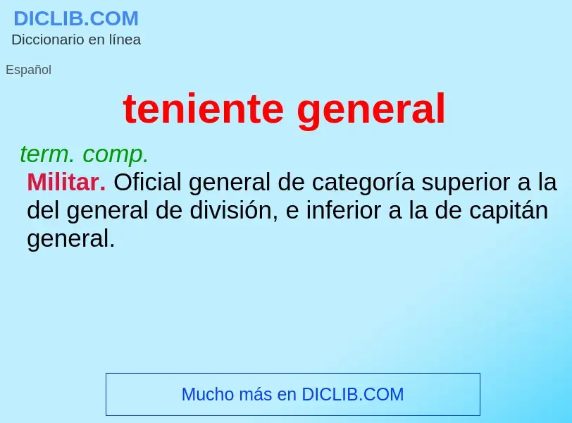 ¿Qué es teniente general? - significado y definición